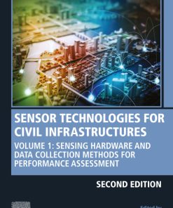 Sensor Technologies for Civil Infrastructures: Volume 1: Sensing Hardware and Data Collection Methods for Performance Assessment 2nd Edition – PDF ebook