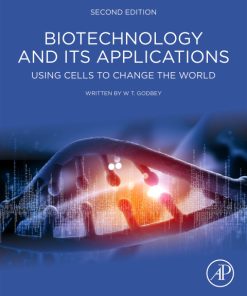 Biotechnology and its Applications: Using Cells to Change the World 2nd Edition – PDF ebook