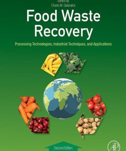 Food Waste Recovery: Processing Technologies, Industrial Techniques, and Applications 2nd Edition – PDF ebook
