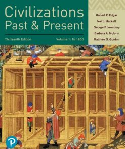 Civilizations Past and Present, Volume 1 13th Edition – PDF ebook