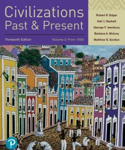 Civilizations Past and Present, Volume 2 13th Edition – PDF ebook