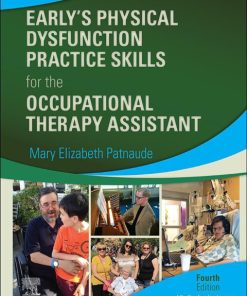 Early’s Physical Dysfunction Practice Skills for the Occupational Therapy Assistant 4th Edition – PDF ebook