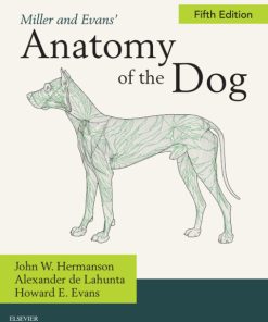 Miller and Evans’ Anatomy of the Dog 5th Edition – PDF ebook