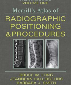 Merrill’s Atlas of Radiographic Positioning and Procedures : Volume 1 14th Edition – PDF ebook