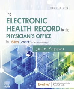 The Electronic Health Record for the Physician’s Office: For SimChart for the Medical Office 3rd Edition – PDF ebook