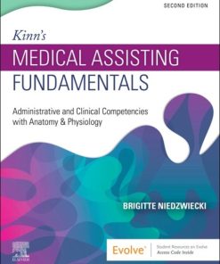 Kinn’s Medical Assisting Fundamentals: Administrative and Clinical Competencies with Anatomy & Physiology 2nd Edition – PDF ebook