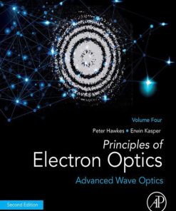 Principles of Electron Optics, Volume 4: Advanced Wave Optics 2nd Edition – PDF ebook