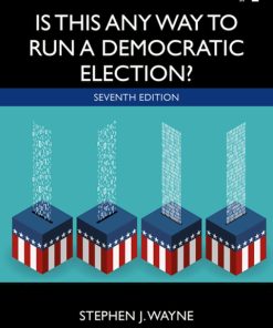 Is This Any Way to Run a Democratic Election? 7th Edition – PDF ebook