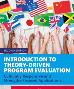 Introduction to Theory-Driven Program Evaluation: Culturally Responsive and Strengths-Focused Applications 2nd Edition – PDF ebook