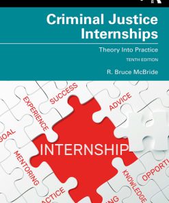 Criminal Justice Internships: Theory Into Practice 10th Edition – PDF ebook