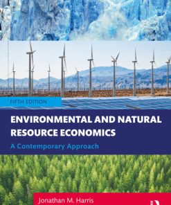 Environmental and Natural Resource Economics: A Contemporary Approach 5th Edition – PDF ebook
