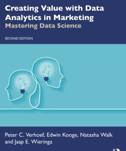 Creating Value with Data Analytics in Marketing: Mastering Data Science 2nd Edition – PDF ebook