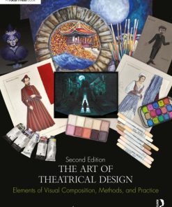 The Art of Theatrical Design 2nd Edition Elements of Visual Composition, Methods, and Practice – PDF ebook