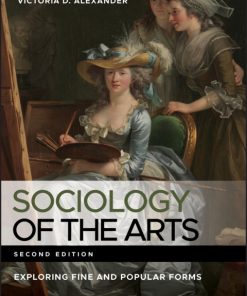 Sociology of the Arts: Exploring Fine and Popular Forms 2nd Edition – PDF ebook