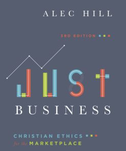 Just Business: Christian Ethics for the Marketplace 3rd Edition – PDF ebook