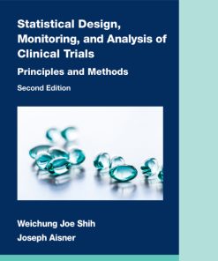 Statistical Design, Monitoring, and Analysis of Clinical Trials: Principles and Methods 2nd Edition – PDF ebook
