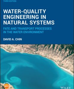 Water-Quality Engineering in Natural Systems: Fate and Transport Processes in the Water Environment 3rd Edition – PDF ebook