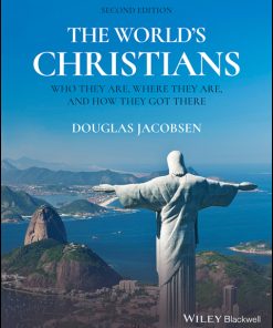 The World’s Christians: Who They Are, Where They Are, and How They Got There 2nd Edition – PDF ebook