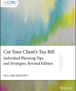 Cut Your Client’s Tax Bill: Individual Planning Tips and Strategies 2nd Edition – PDF ebook