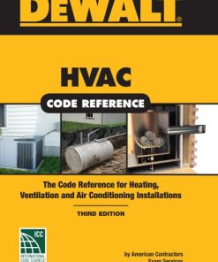 DEWALT HVAC Code Reference: Based on the 2018 International Mechanical Code 3rd Edition – PDF ebook