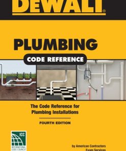 DEWALT Plumbing Code Reference: Based on the 2018 International Plumbing and Residential Codes 4th Edition – PDF ebook