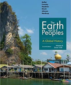 The Earth and Its Peoples: A Global History, Volume II 7th Edition – PDF ebook