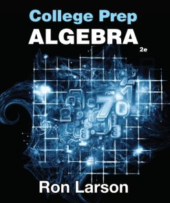 College Prep Algebra: Mathematics for College Readiness 2nd Edition – PDF ebook