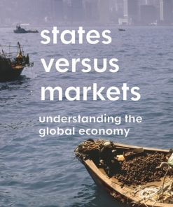 States Versus Markets: Understanding the Global Economy 4th Edition – PDF ebook