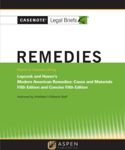 Casenote Legal Briefs for Remedies, Keyed to Laycock and Hasan 5th Edition – PDF ebook