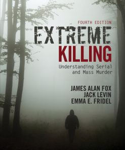 Extreme Killing: Understanding Serial and Mass Murder 4th Edition – PDF ebook