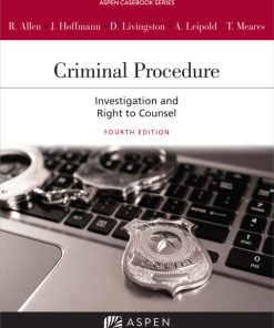 Criminal Procedure: Investigation and the Right to Counsel 4th Edition – PDF ebook