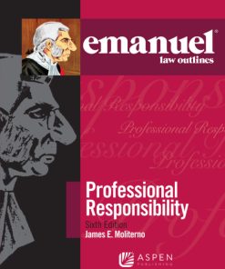Emanuel Law Outlines for Professional Responsibility 6th Edition – PDF ebook