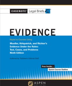 Casenote Legal Briefs for Evidence Keyed to Mueller, Kirkpatrick, and Richter 9th Edition – PDF ebook
