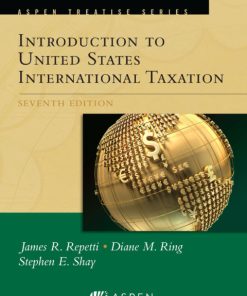 Aspen Treatise for Introduction To United States International Taxation 7th Edition – PDF ebook