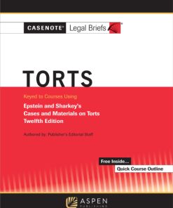 Casenote Legal Briefs for Torts, Keyed to Epstein and Sharkey 12th Edition – PDF ebook