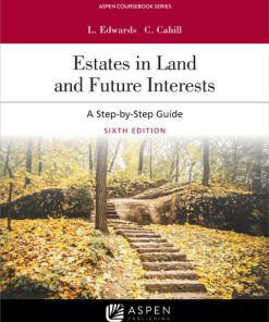 Estates in Land and Future Interests: A Step-by-Step Guide 6th Edition – PDF ebook