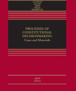 Processes of Constitutional Decisionmaking: Cases and Materials 8th Edition – PDF ebook
