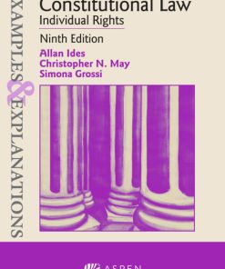 Examples & Explanations for Constitutional Law: Individual Rights 9th Edition – PDF ebook