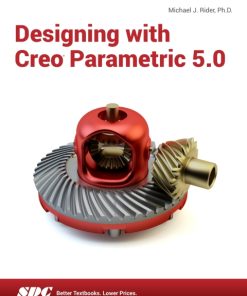 Designing with Creo Parametric 5.0 4th Edition – PDF ebook