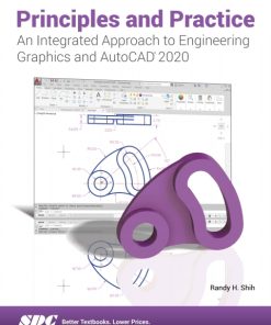 Principles and Practice An Integrated Approach to Engineering Graphics and AutoCAD 2020 13th Edition – PDF ebook