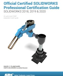 Official Certified SOLIDWORKS Professional Certification Guide (SOLIDWORKS 2018, 2019, & 2020) 5th Edition – PDF ebook