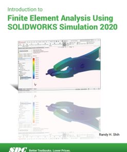 Introduction to Finite Element Analysis Using SOLIDWORKS Simulation 2020 11th Edition – PDF ebook