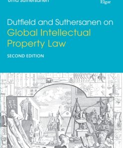 Dutfield and Suthersanen on Global Intellectual Property Law 2nd Edition – PDF ebook