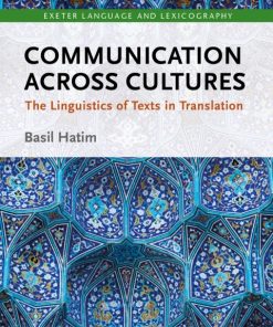 Communication Across Cultures: The Linguistics of Texts in Translation (Expanded and Revised Edition) 2nd Edition – PDF ebook