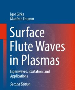 Surface Flute Waves in Plasmas: Eigenwaves, Excitation, and Applications 2nd Edition – PDF ebook