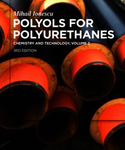 Mihail Ionescu: Polyols for Polyurethanes. Volume 2 3rd Edition – PDF ebook